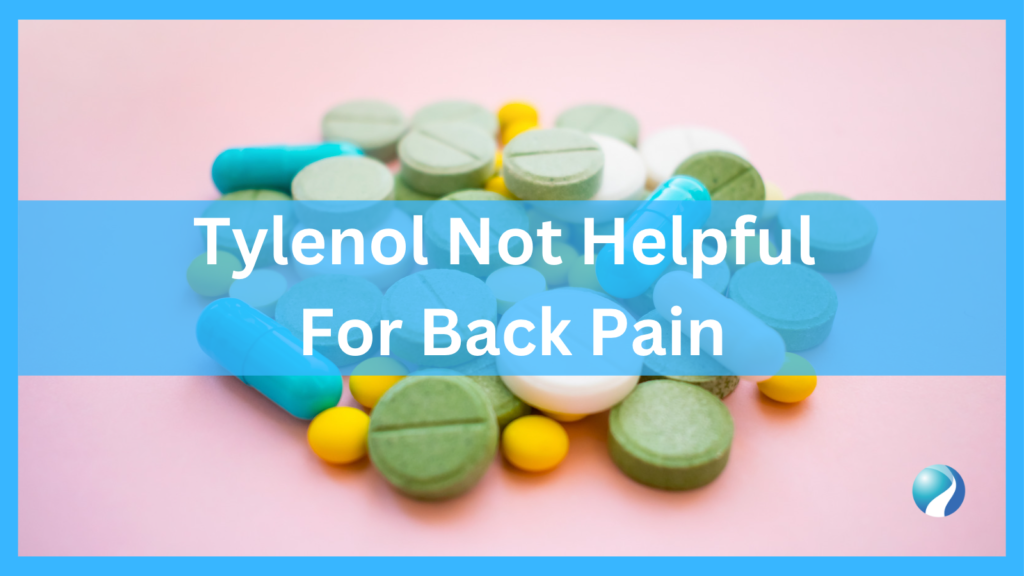 Tylenol Not Helpful For Back Pain Mississauga and Oakville