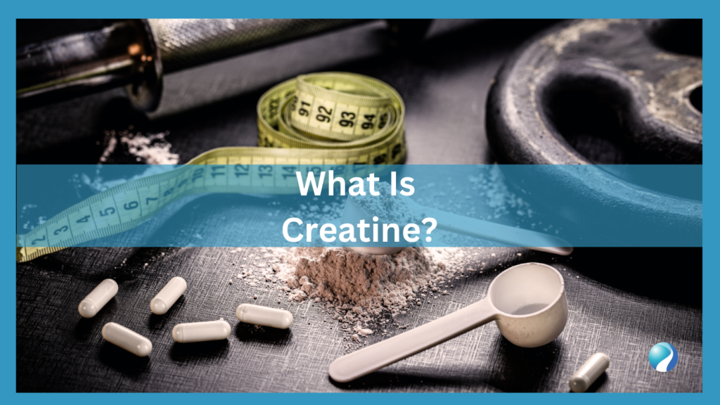 What Is Creatine? Mississauga Chiropractor and Physiotherapy Clinic FREE Consult!